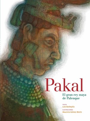 cover image of Pakal, el gran rey maya de Palenque